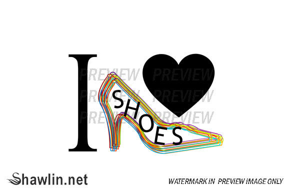 Download I Love Shoes Graphic with Shoe - Graphic Collection