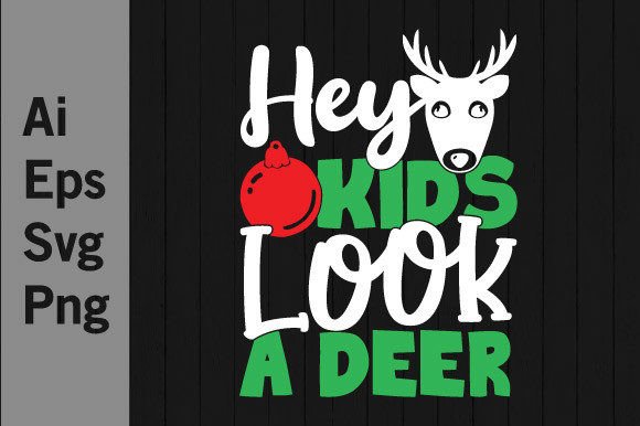 Download Hey Kids Look a Deer Graphic Templates - Graphic Collection